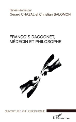 François Dagognet, médecin et philosophe