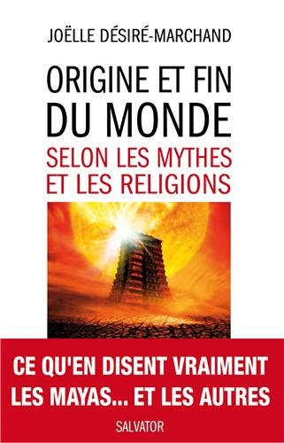 Origine et fin du monde selon les mythes et les religions