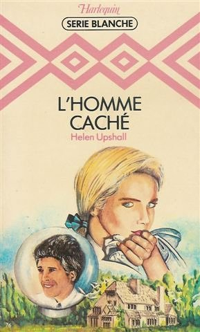 l'homme caché : collection : harlequin série blanche n, 76