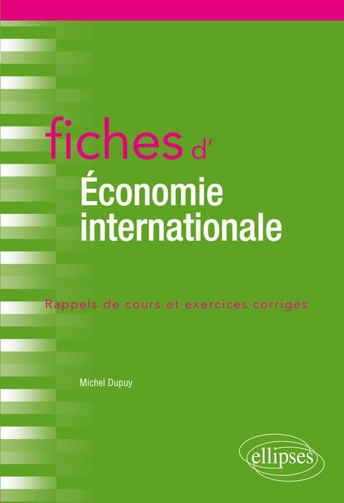 Fiches d'économie internationale : commerce international, finance internationale, macroéconomie ouv