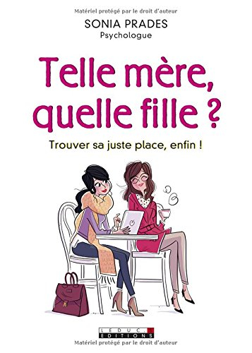telle mère, quelle fille ? :trouver sa juste place, enfin !