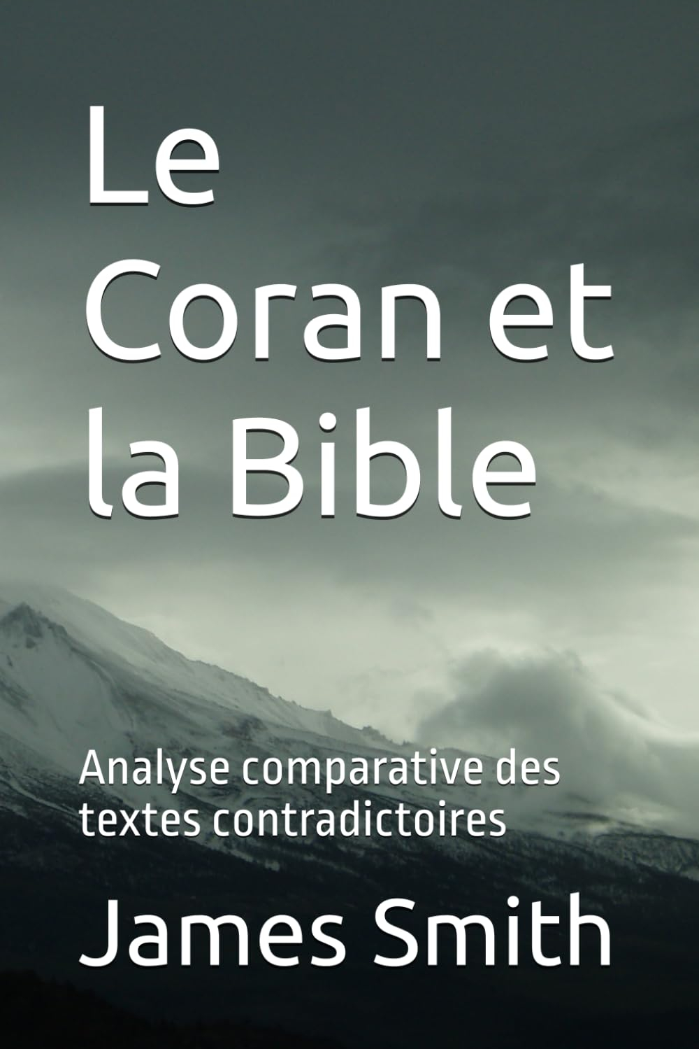 Le Coran et la Bible: Analyse comparative des textes contradictoires