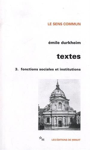 Textes. Vol. 3. Fonctions sociales et institutions