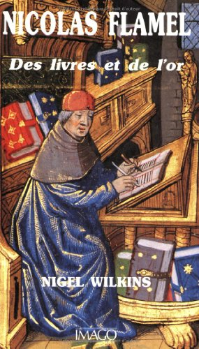 Nicolas Flamel : des livres et de l'or