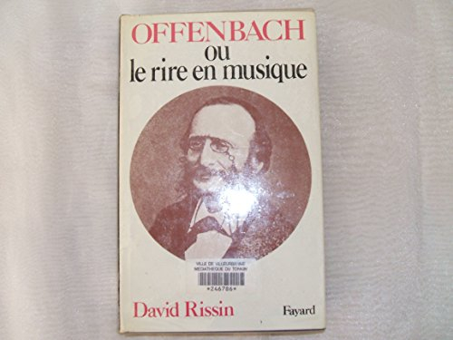 Offenbach ou le Rire en musique