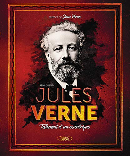 Jules Verne, testament d'un excentrique