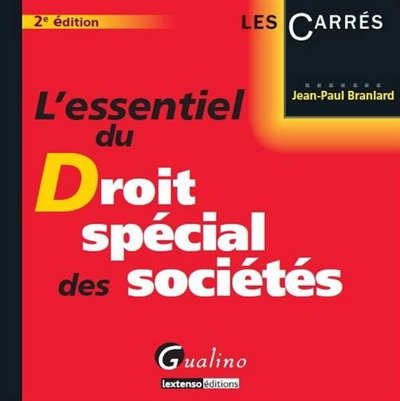 L'essentiel du droit spécial des sociétés