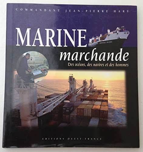 Marine marchande : des océans, des navires et des hommes
