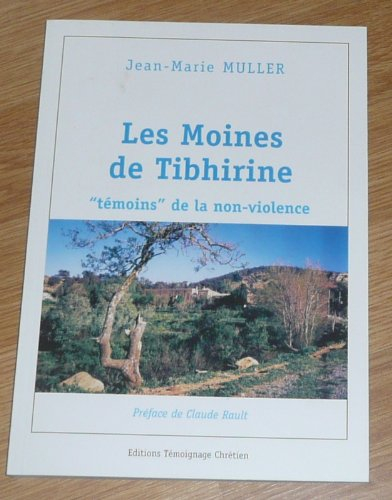 Les moines de Tibhirine : témoins de la non-violence