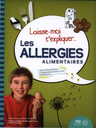 Laisse-moi t'expliquer... Les allergies alimentaires : album éducatif pour comprendre et mieux vivre