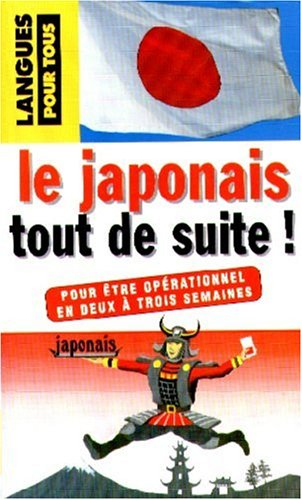 le japonais tout de suite !