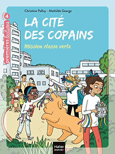 La cité des copains. Vol. 4. Mission classe verte