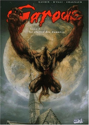 Garous. Vol. 3. Le cloître des Damnées