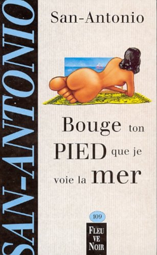 bouge ton pied que je voie la mer