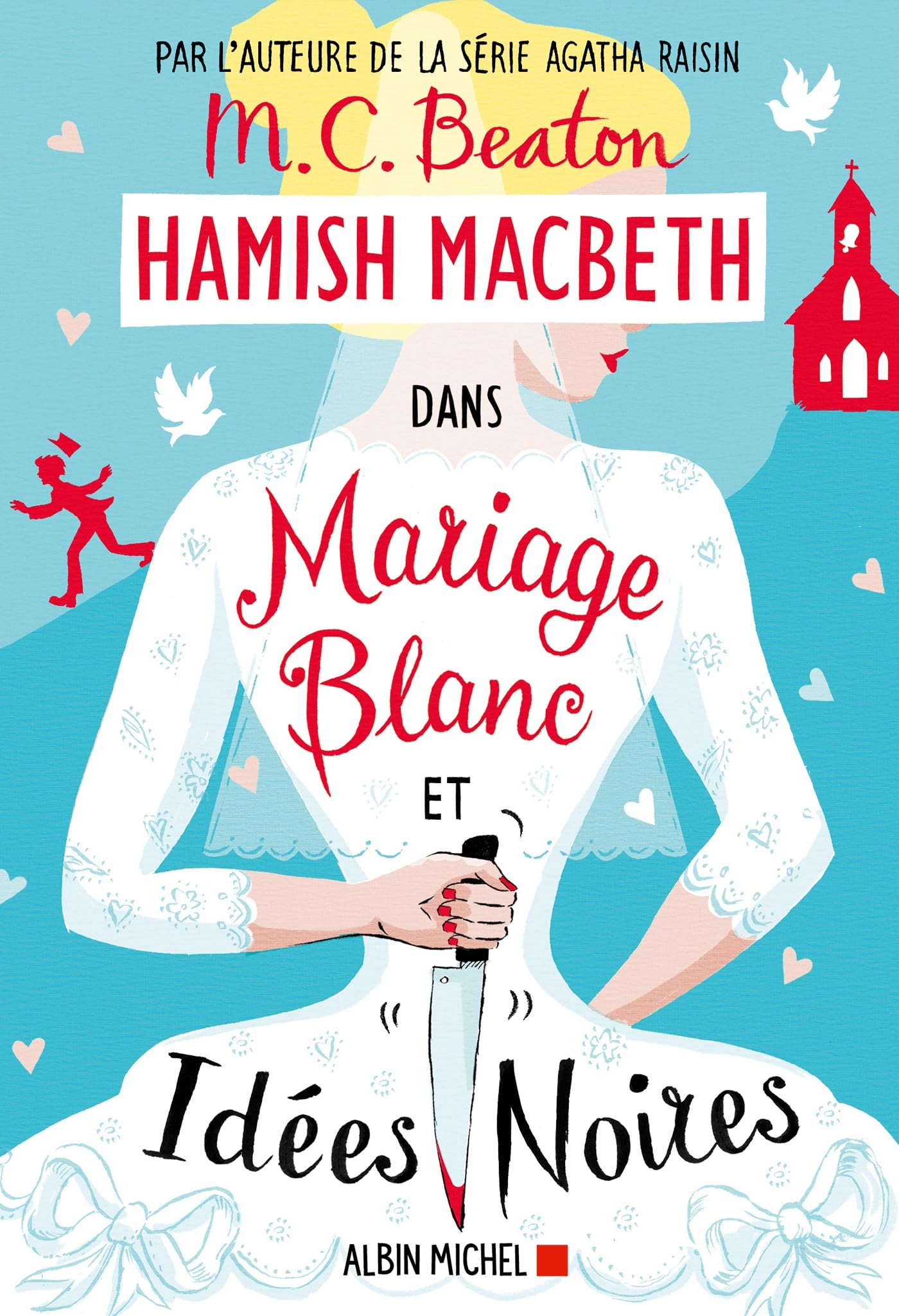 Hamish Macbeth. Vol. 23. Mariage blanc et idées noires