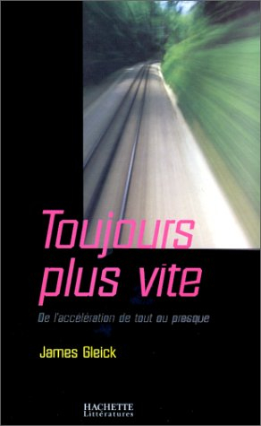 Toujours plus vite : de l'accélération de tout ou presque