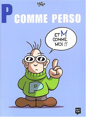 P comme perso. Vol. 1