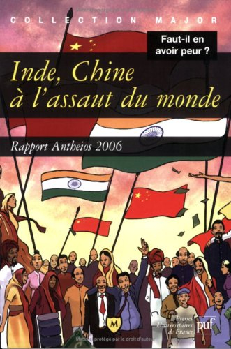 Inde, Chine, à l'assaut du monde : faut-il avoir peur, rapport Antheios