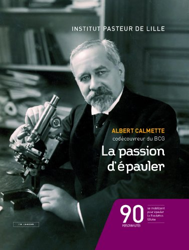 La passion d'épauler : Albert Calmette, codécouvreur du BCG