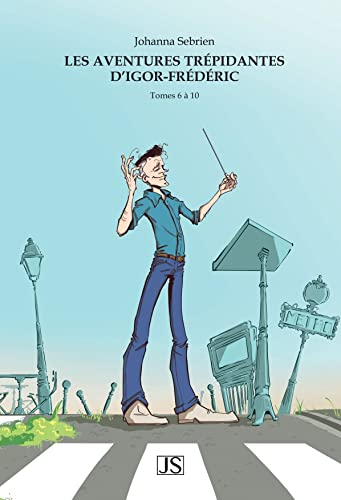 Les aventures trépidantes d'Igor-Frédéric - L'intégrale: Tomes 6 à 10