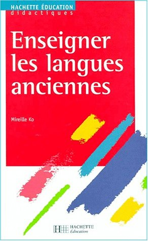 Enseigner les langues anciennes