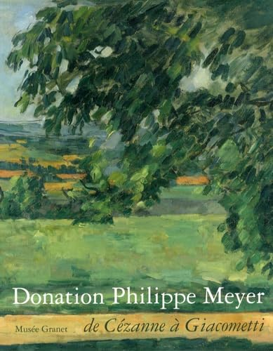 Donation Philippe Meyer : de Cézanne à Giacometti