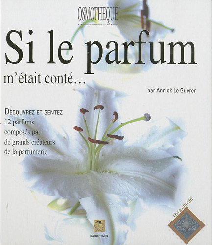 Si le parfum m'était conté...