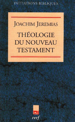 Théologie du Nouveau Testament : la prédication de Jésus