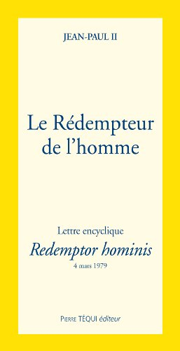 Le rédempteur de l'homme : lettre encyclique. Redemptor hominis