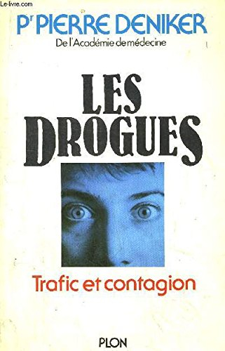 Les Drogues : trafic et contagion