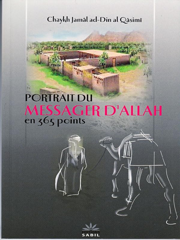 PORTRAIT DU MESSAGER D'ALLAH EN 365 POINTS