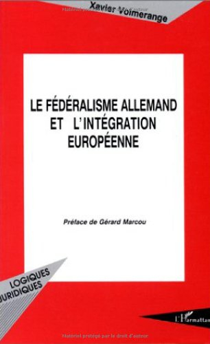 Le fédéralisme allemand et l'intégration européenne