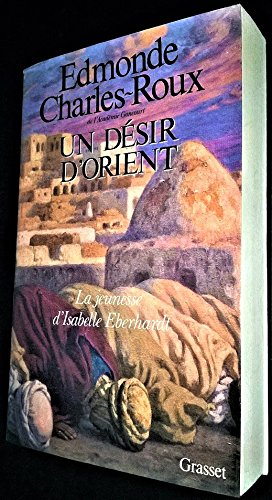 un desir d orient , la jeunesse d isabelle eberhardt 1877 1899