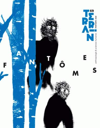 Terrain, n° 69. Fantômes