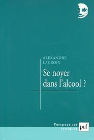 Se noyer dans l'alcool ?