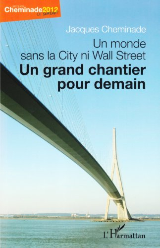 Un monde sans la City ni Wall Street : un grand chantier pour demain