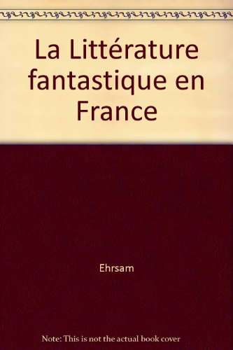 La Littérature fantastique en France