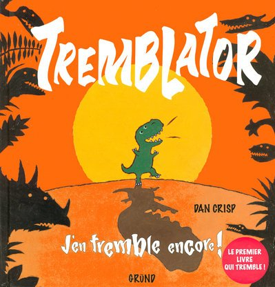 Tremblator : j'en tremble encore !