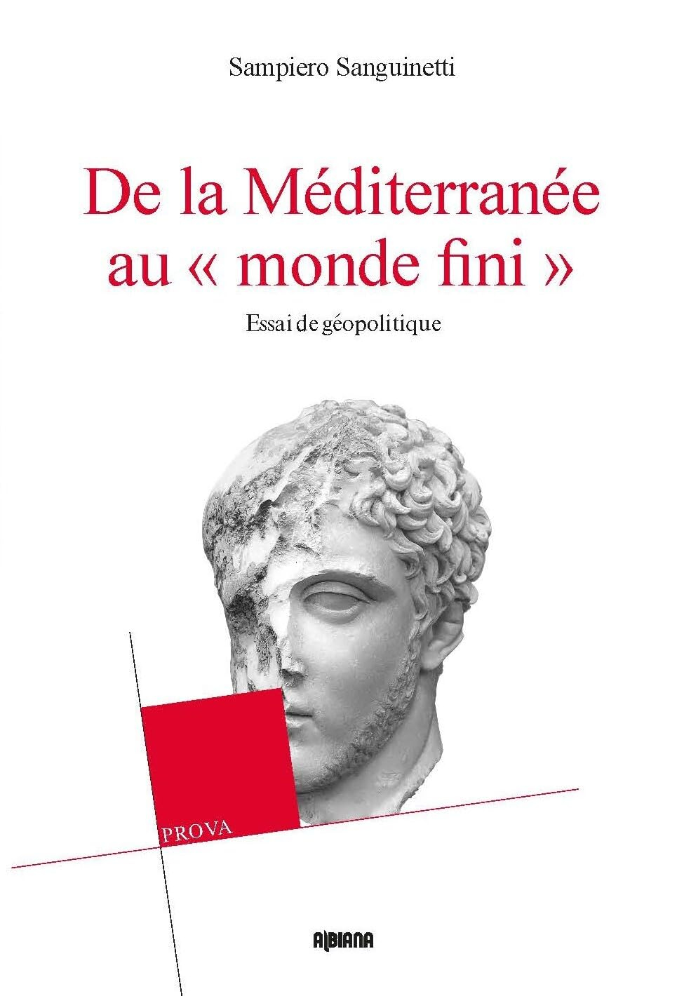 De la Méditerranée au "monde fini" : essai de géopolitique