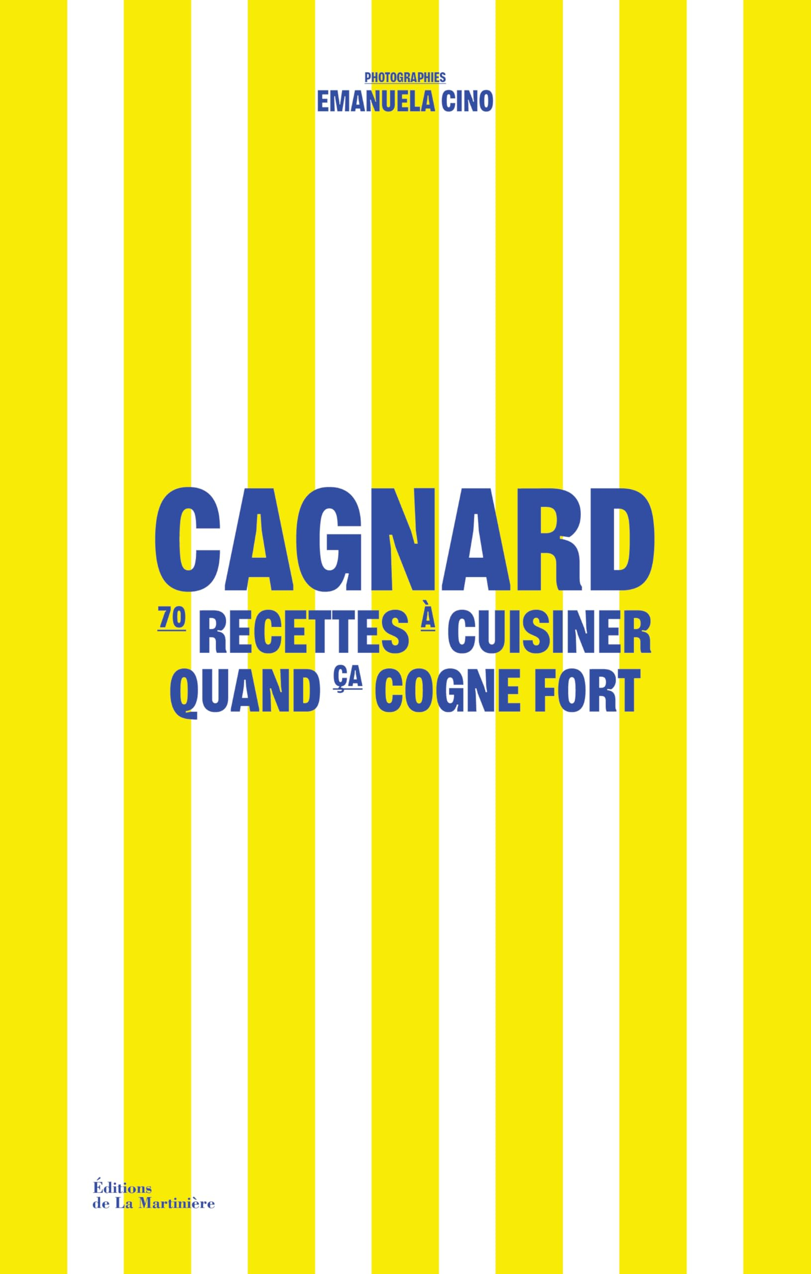 Cagnard : 70 recettes à cuisiner quand ça cogne fort