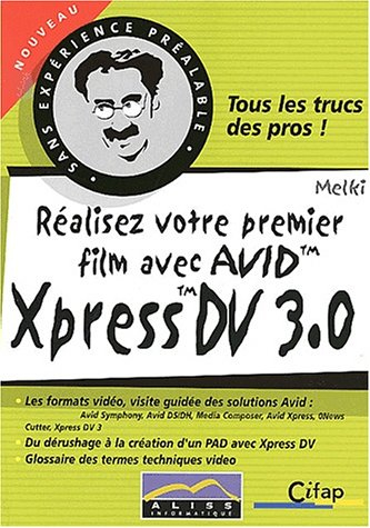 réalisez votre premier film avec avid xpress dv 3.0