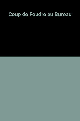 Coup de foudre au bureau