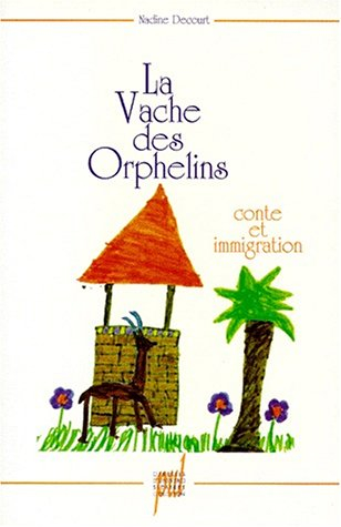 La vache des orphelins : conte et immigration
