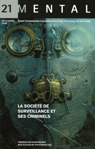 Mental : revue internationale de psychanalyse, n° 21. Psychanalyse et criminologie