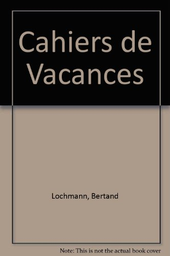 Cahiers de vacance : promenade dans les vignes : récit
