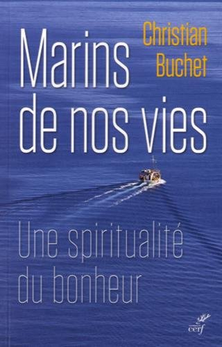 Marins de nos vies : une spiritualité du bonheur