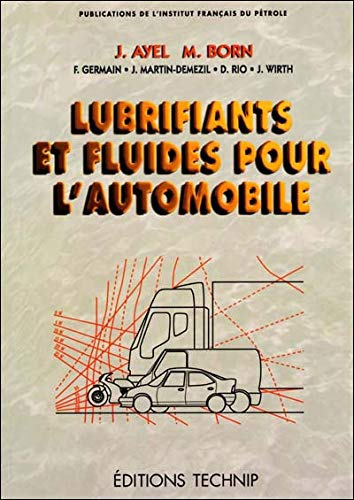 Lubrifiants et fluides pour l'automobile