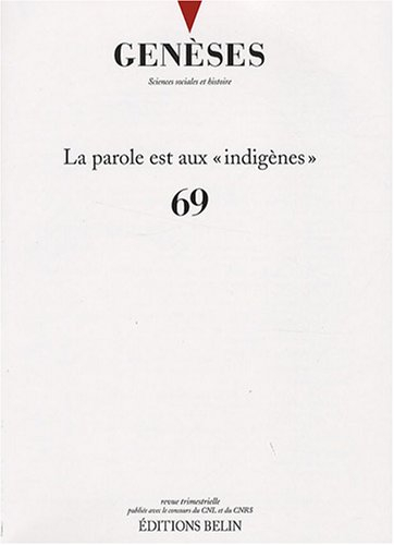 Genèses, n° 69. La parole est aux indigènes