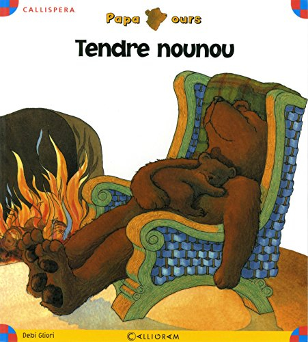 Papa Ours. Vol. 2006. Tendre nounou