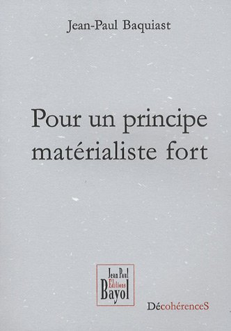 Pour un principe matérialiste fort